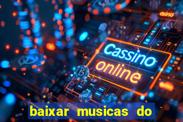 baixar musicas do roberto carlos