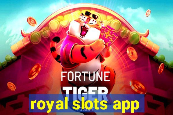 royal slots app