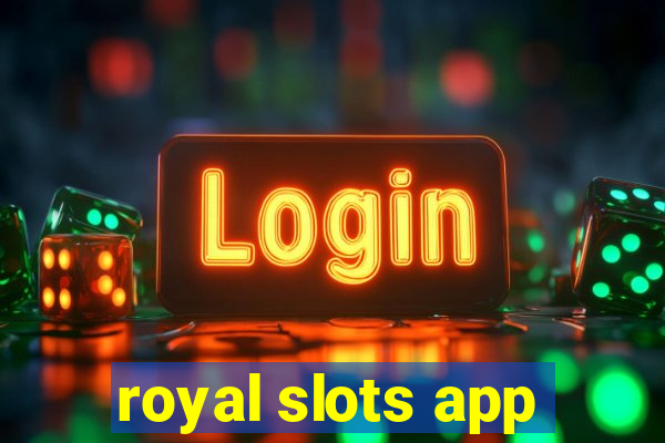 royal slots app