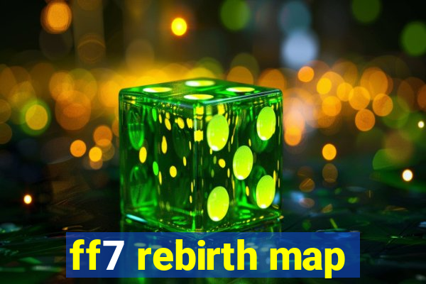 ff7 rebirth map