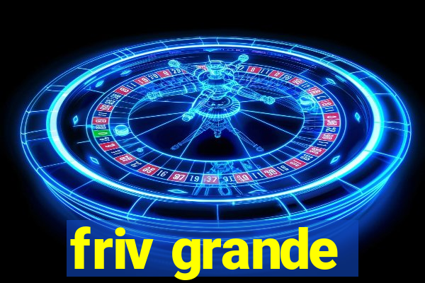 friv grande