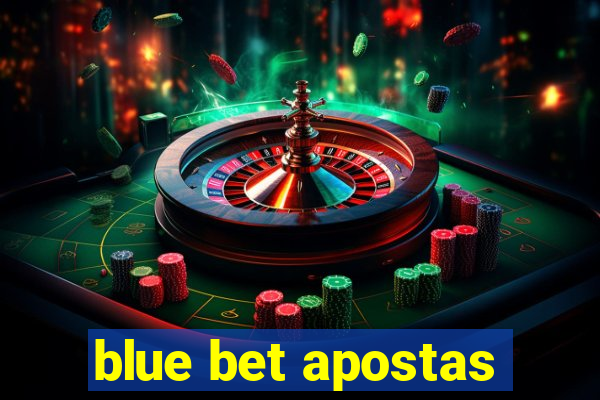 blue bet apostas