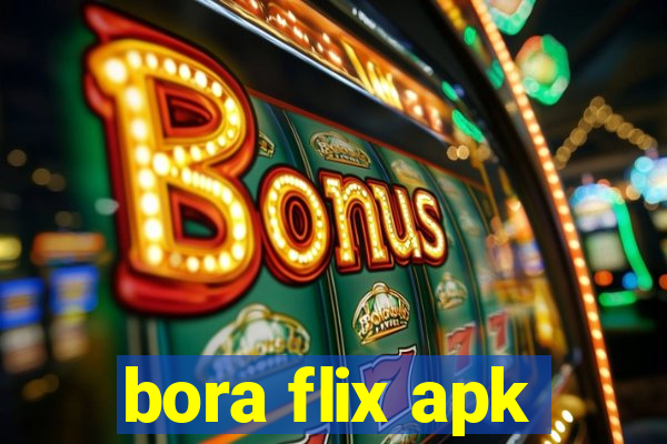 bora flix apk