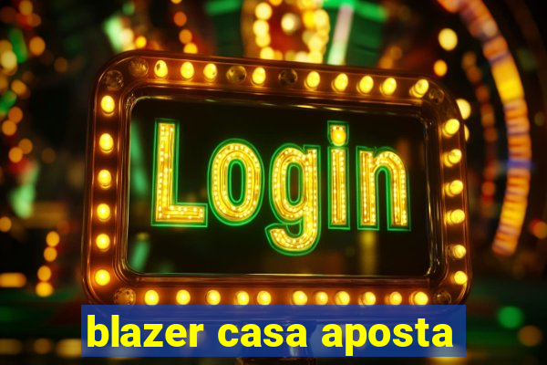 blazer casa aposta