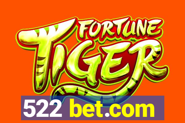 522 bet.com