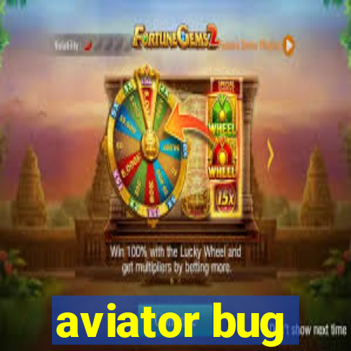 aviator bug