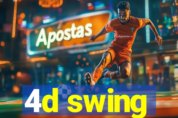 4d swing