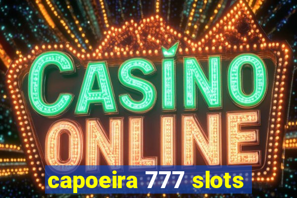 capoeira 777 slots