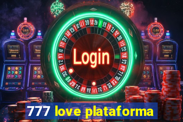 777 love plataforma