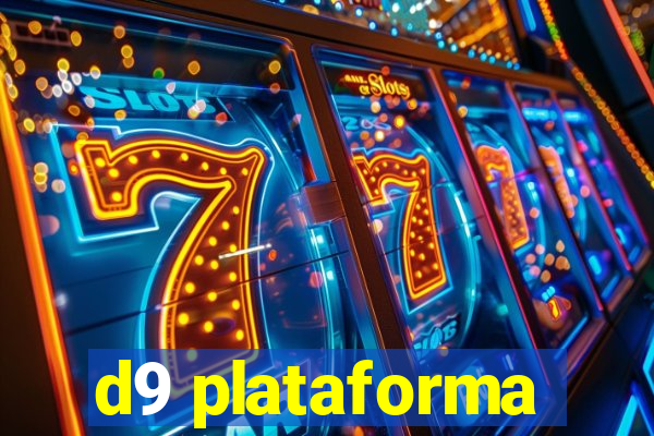 d9 plataforma