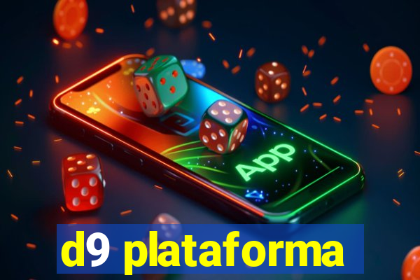 d9 plataforma