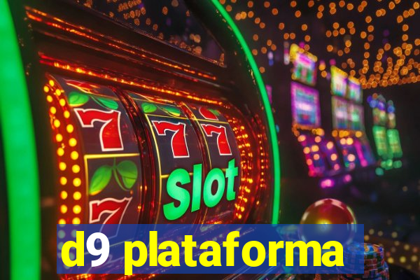 d9 plataforma