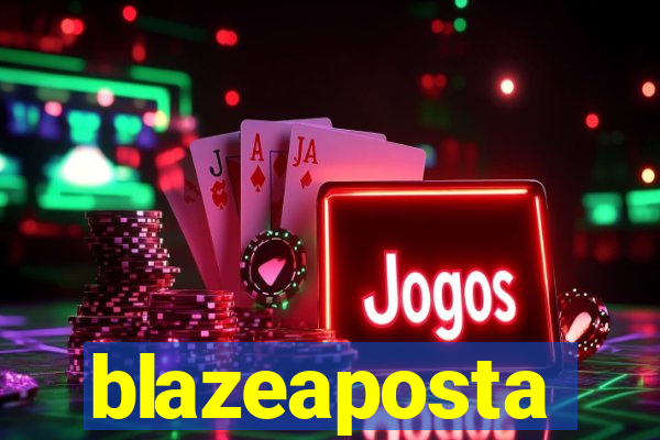 blazeaposta