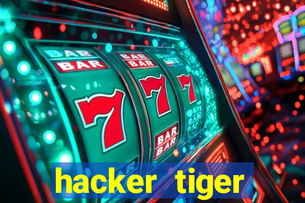 hacker tiger fortune download