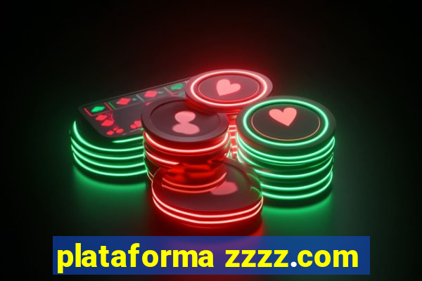 plataforma zzzz.com