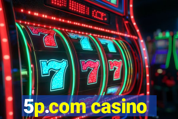 5p.com casino