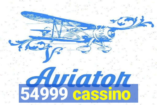 54999 cassino