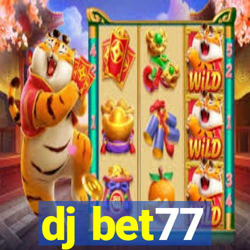 dj bet77