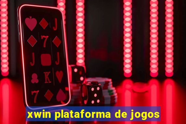 xwin plataforma de jogos