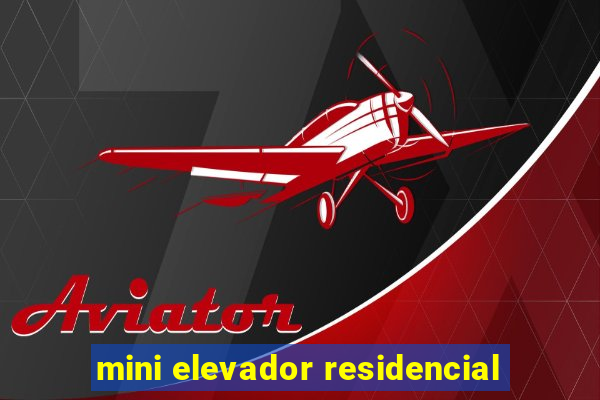 mini elevador residencial