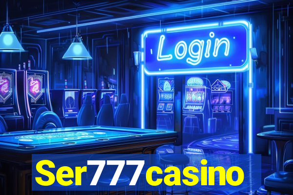 Ser777casino