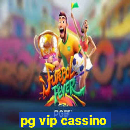 pg vip cassino