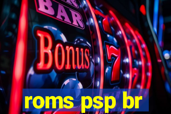 roms psp br