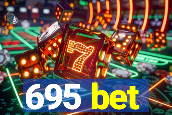 695 bet