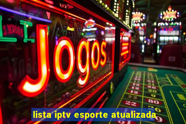 lista iptv esporte atualizada