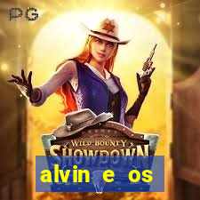 alvin e os esquilos 3 filme completo dublado