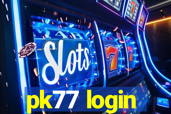 pk77 login