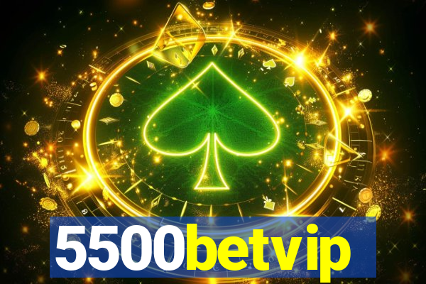 5500betvip