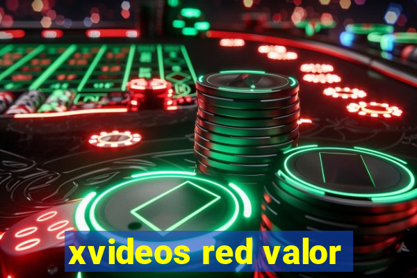 xvideos red valor