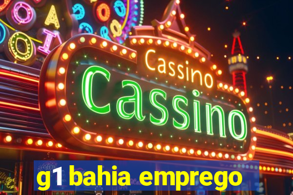 g1 bahia emprego