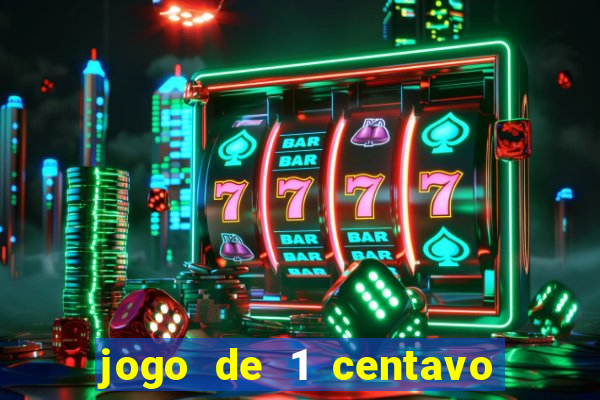 jogo de 1 centavo na betano