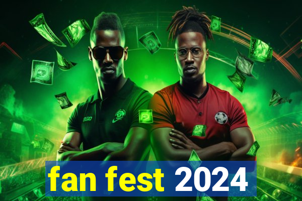 fan fest 2024