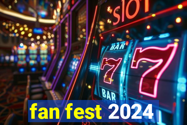 fan fest 2024