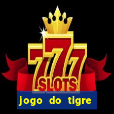 jogo do tigre gratis teste