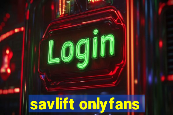 savlift onlyfans