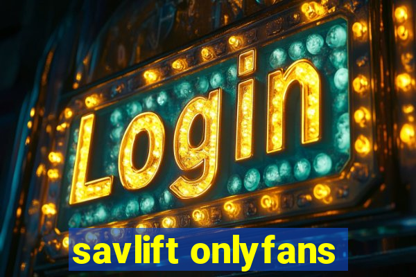 savlift onlyfans