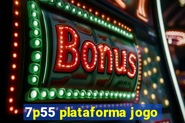 7p55 plataforma jogo