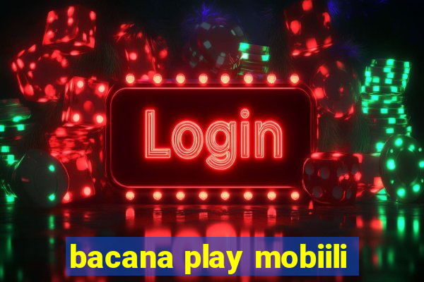 bacana play mobiili