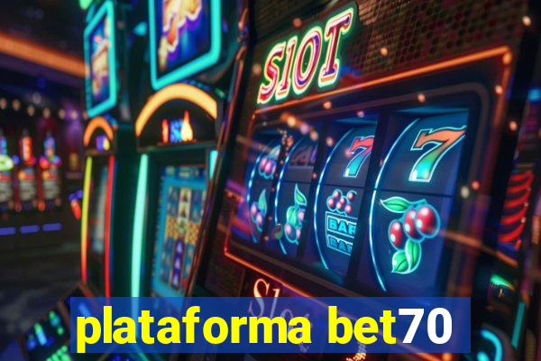 plataforma bet70