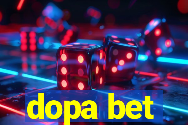 dopa bet