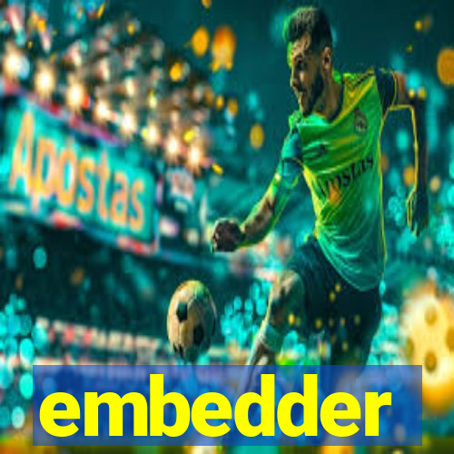 embedder