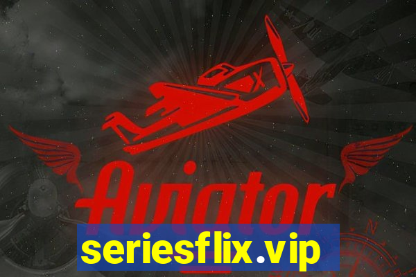 seriesflix.vip