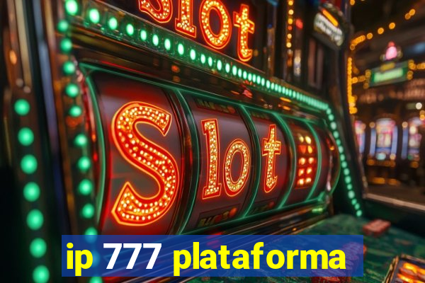 ip 777 plataforma