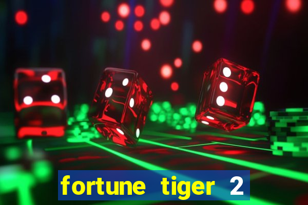 fortune tiger 2 demo free