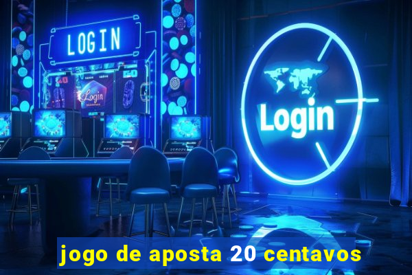 jogo de aposta 20 centavos