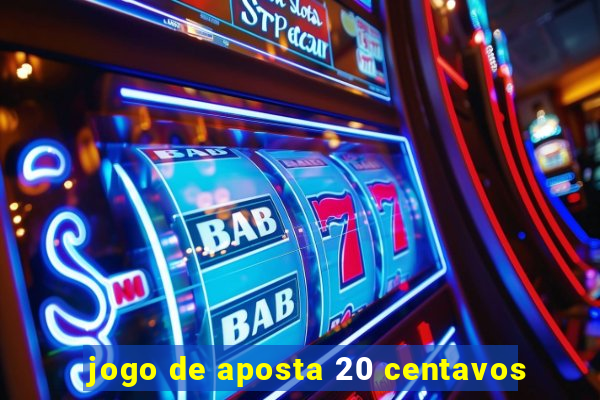 jogo de aposta 20 centavos